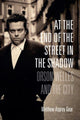 Book cover of: At the End of the Street in the Shadow. By: Matthew Asprey Gear