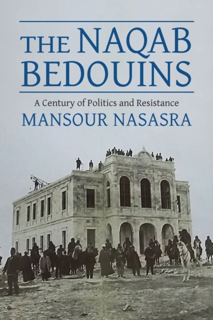 Book cover of: Naqab Bedouins. By: Mansour Nasasra