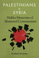 Book cover of: Palestinians in Syria. By: Anaheed Al-hardan