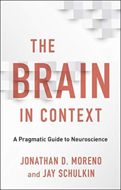 Book cover of: Brain in Context. By: Jonathan D. Moreno