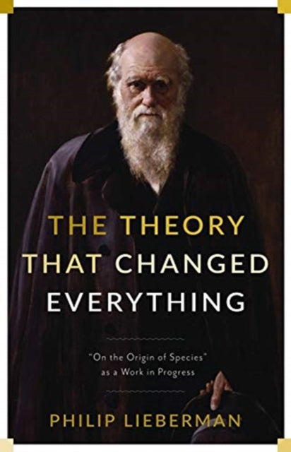 Book cover of: Theory That Changed Everything. By: Philip Lieberman