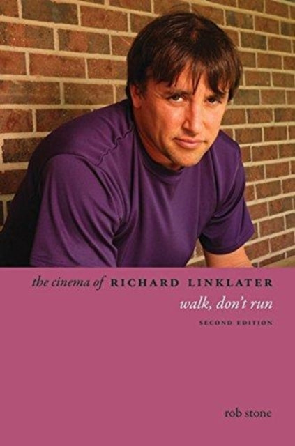 Book cover of: Cinema of Richard Linklater. By: Rob Stone