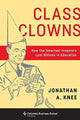 Book cover of: Class Clowns. By: Jonathan A. Knee