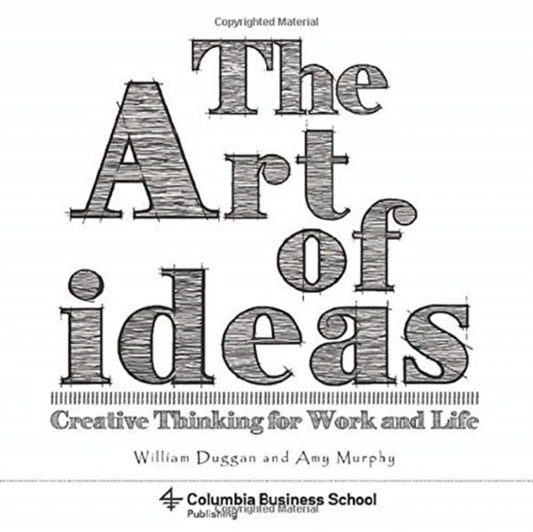 Book cover of: Art of Ideas. By: William Duggan
