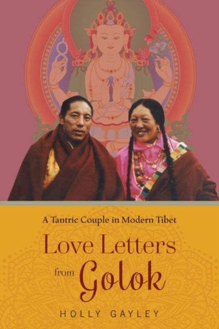 Book cover of: Love Letters from Golok. By: Holly Gayley