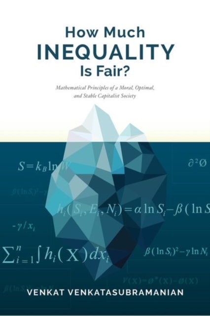 Book cover of: How Much Inequality Is Fair?. By: Venkataraman Venkatasubramanian