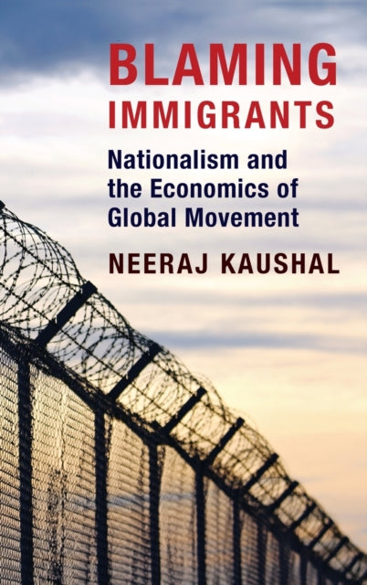 Book cover of: Blaming Immigrants. By: Neeraj Kaushal