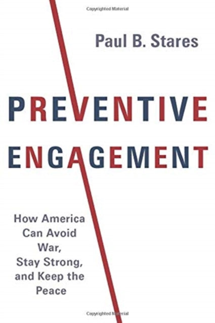 Book cover of: Preventive Engagement. By: Paul Stares