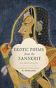Book cover of: Erotic Poems from the Sanskrit