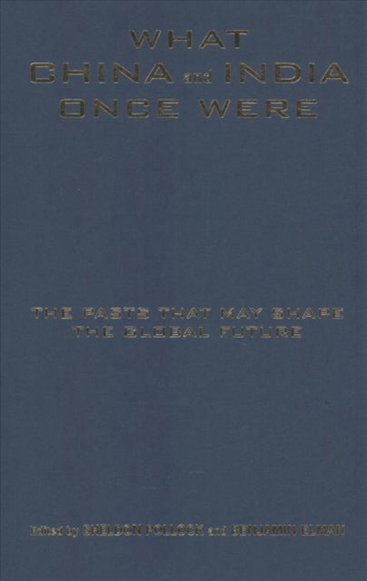 Book cover of: What China and India Once Were. By: Benjamin Elman