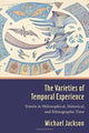 Book cover of: Varieties of Temporal Experience. By: Michael Jackson