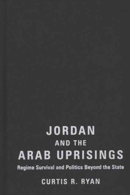 Book cover of: Jordan and the Arab Uprisings. By: Curtis R. Ryan