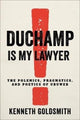 Duchamp on minu advokaat