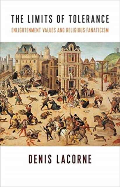 Book cover of: Limits of Tolerance. By: Denis Lacorne