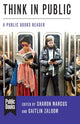 Book cover of: Think in Public. By: Sharon Marcus