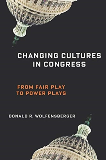 Book cover of: Changing Cultures in Congress. By: Professor Donald R. Wolfensberger