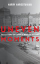 Book cover of: Uneven Moments. By: Harry Harootunian