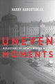 Book cover of: Uneven Moments. By: Harry Harootunian