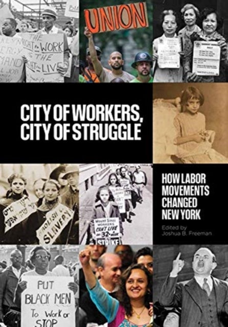 Book cover of: City of Workers, City of Struggle. By: Joshua B. Freeman
