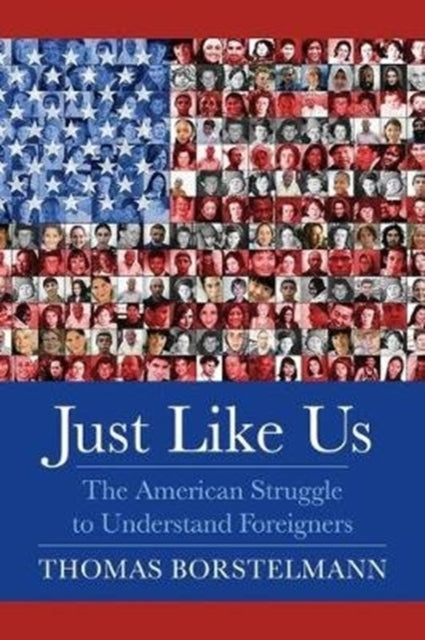 Book cover of: Just Like Us. By: Thomas Borstelmann