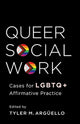 Book cover of: Queer Social Work. By: Tyler Arguello