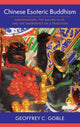 Book cover of: Chinese Esoteric Buddhism. By: Geoffrey C. Goble