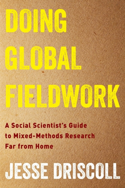 Book cover of: Doing Global Fieldwork. By: Jesse Driscoll