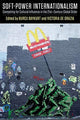 Book cover of: Soft-Power Internationalism. By: Burcu Baykurt