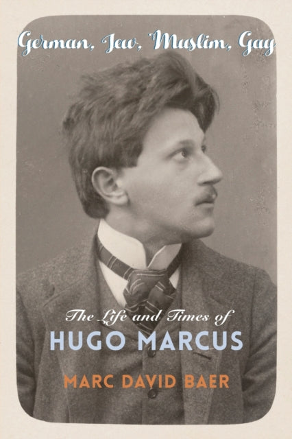 Book cover of: German, Jew, Muslim, Gay. By: Marc David Baer