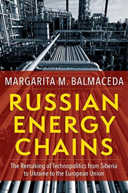 Book cover of: Russian Energy Chains. By: Margarita M. Balmaceda