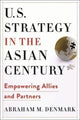 Book cover of: U.S. Strategy in the Asian Century. By: Abraham M. Denmark