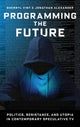 Book cover of: Programming the Future. By: Sherryl Vint