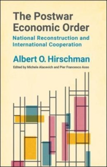 Book cover of: Postwar Economic Order. By: Albert O. Hirschman