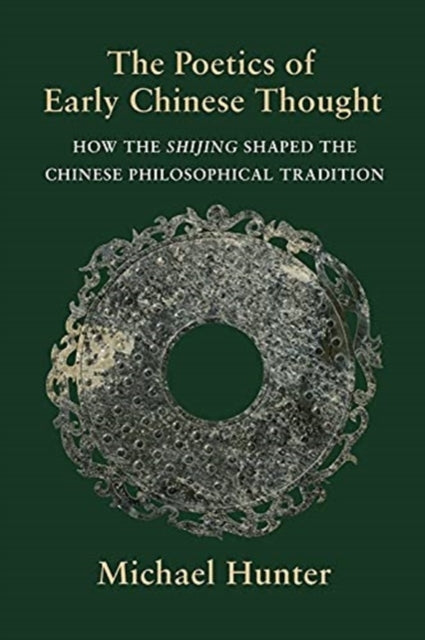 Book cover of: Poetics of Early Chinese Thought. By: Michael Hunter