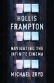Book cover of: Hollis Frampton. By: Michael Zryd