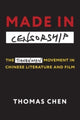 Book cover of: Made in Censorship. By: Thomas Chen