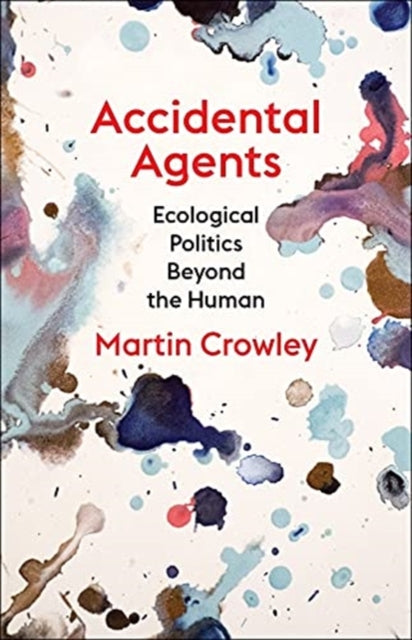Book cover of: Accidental Agents. By: Martin Crowley
