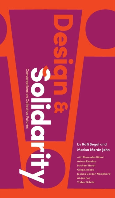 Book cover of: Design and Solidarity. By: Rafi Segal
