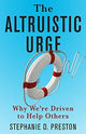 Book cover of: Altruistic Urge. By: Stephanie D. Preston