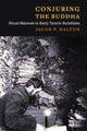 Book cover of: Conjuring the Buddha. By: Jacob P. Dalton