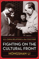 Book cover of: Fighting on the Cultural Front. By: Hongshan Li