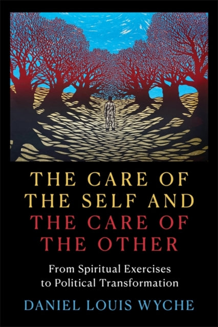 Book cover of: Care of the Self and the Care of the Other. By: Daniel Louis Wyche