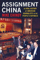 Book cover of: Assignment China. By: Mike Chinoy