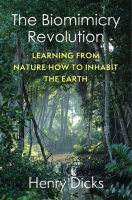 Book cover of: Biomimicry Revolution. By: Henry Dicks
