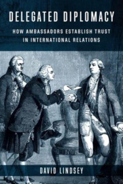 Book cover of: Delegated Diplomacy. By: David Lindsey