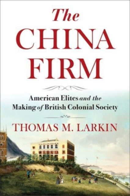 Book cover of: China Firm. By: Thomas Larkin
