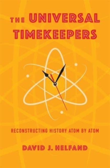 Book cover of: Universal Timekeepers. By: David Helfand