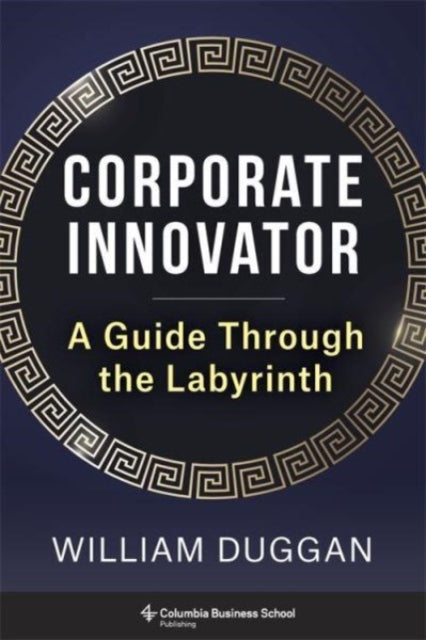 Book cover of: Corporate Innovator. By: William Duggan