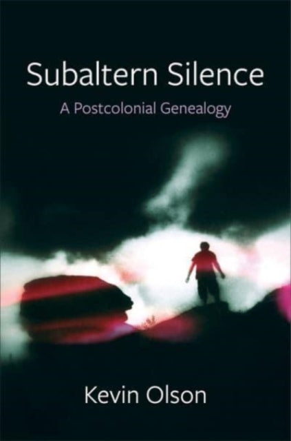 Book cover of: Subaltern Silence. By: Kevin Olson