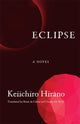 Book cover of: Eclipse. By: Keiichiro Hirano
